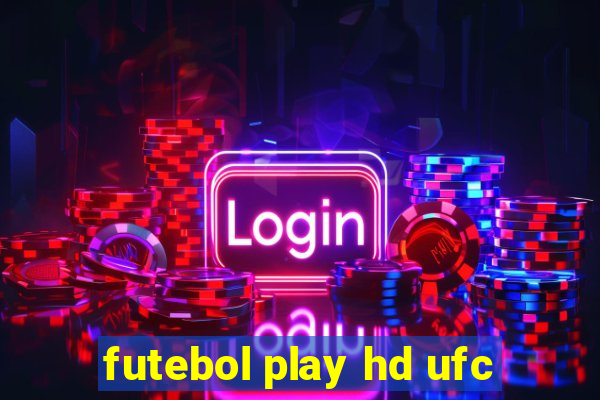 futebol play hd ufc